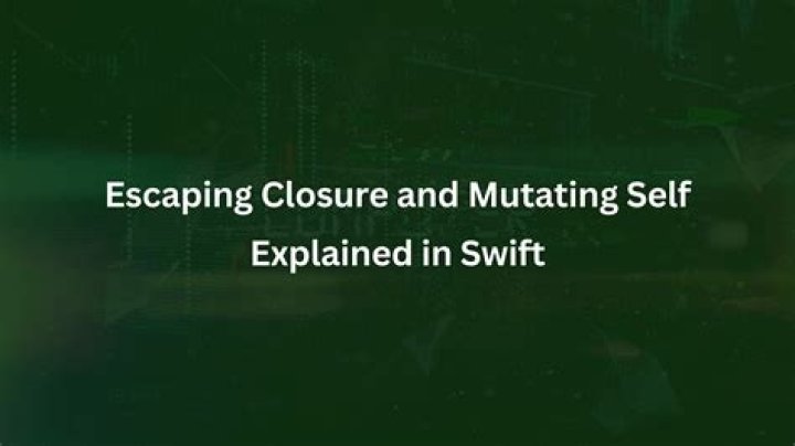 Escaping Closures in Swift Explained