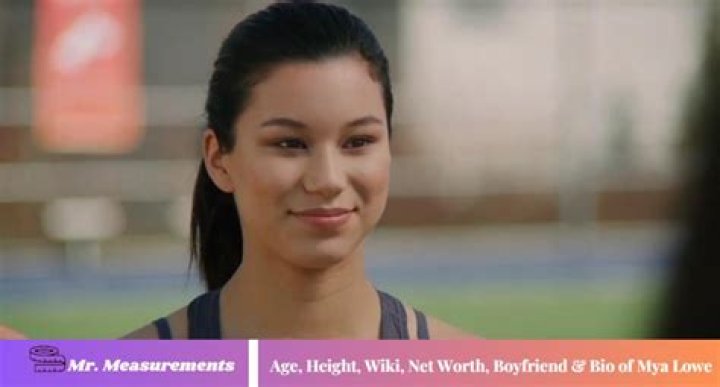 [Mya Lowe] Age, Biography, Net Worth, Height, Boyfriend, Wiki
