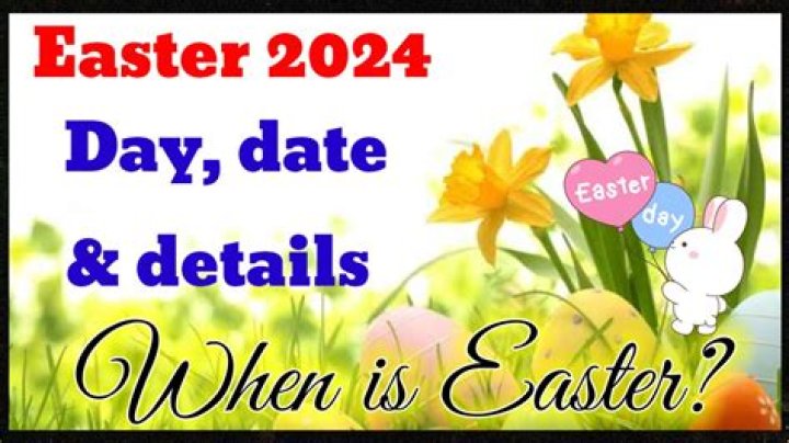 When Is Easter Sunday 2024? How is Easter Date Determined